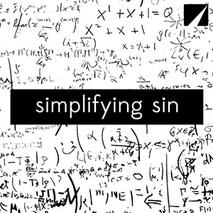 Simplifying Sin – Week Two
