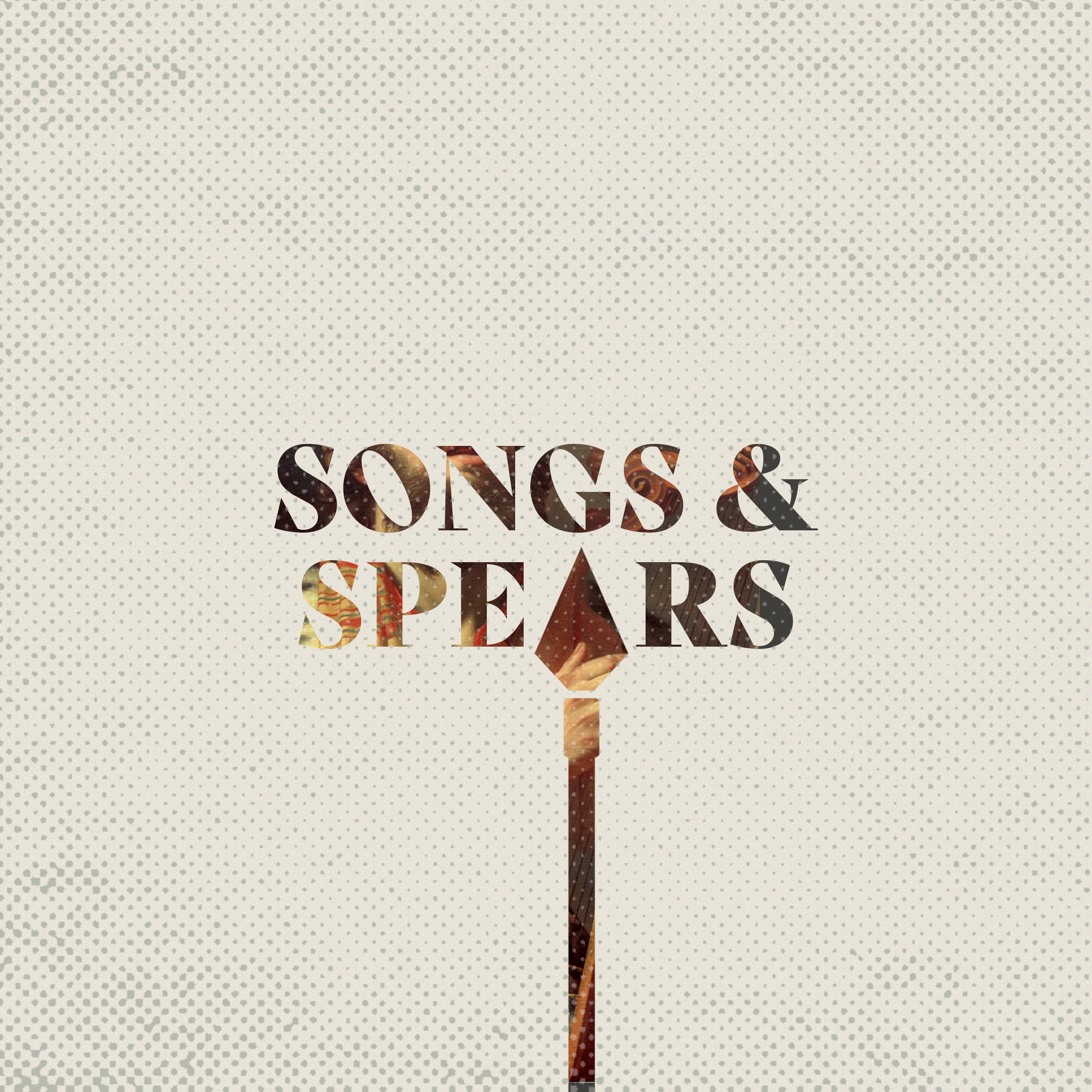Songs And Spears