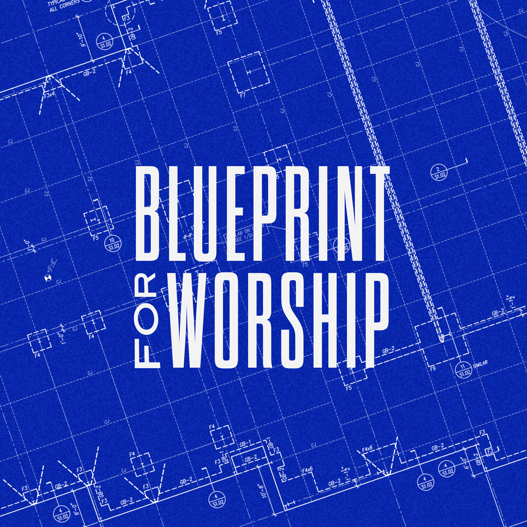 Blueprint For Worship – Week Three