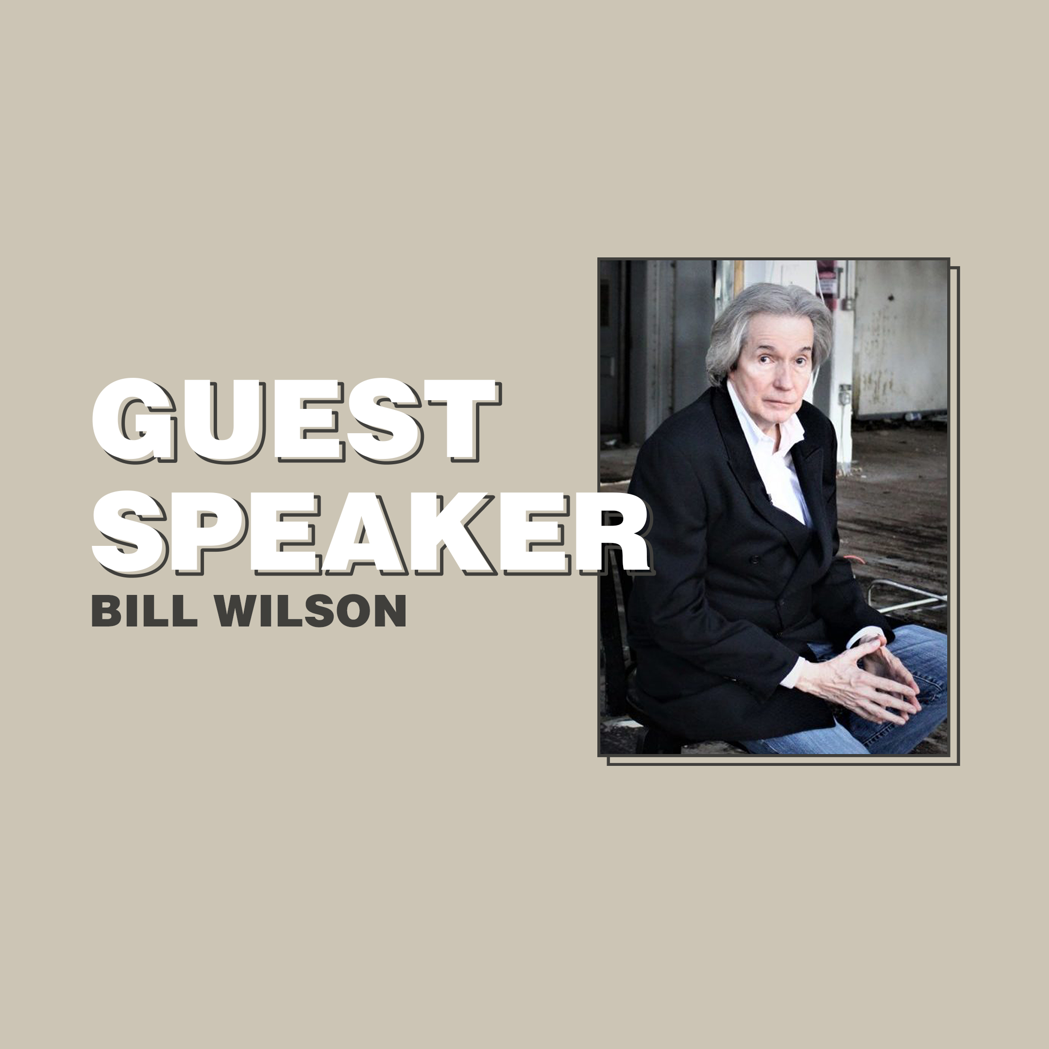 Guest Speaker Bill Wilson