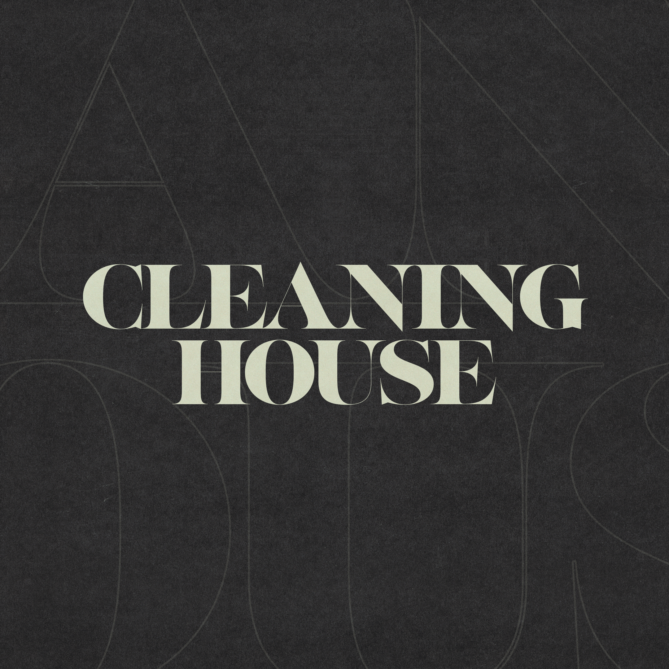Cleaning House