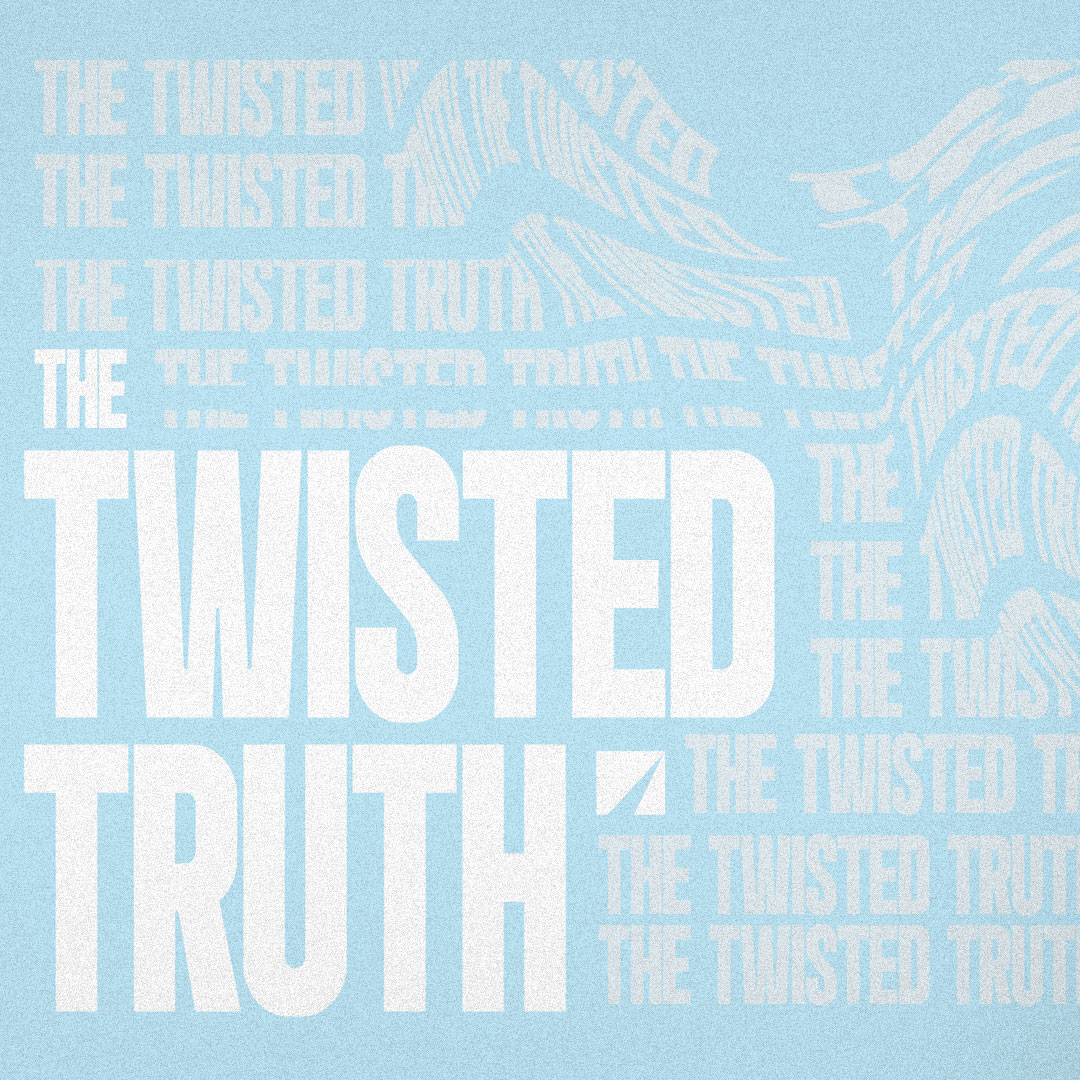The Twisted Truth Week Three