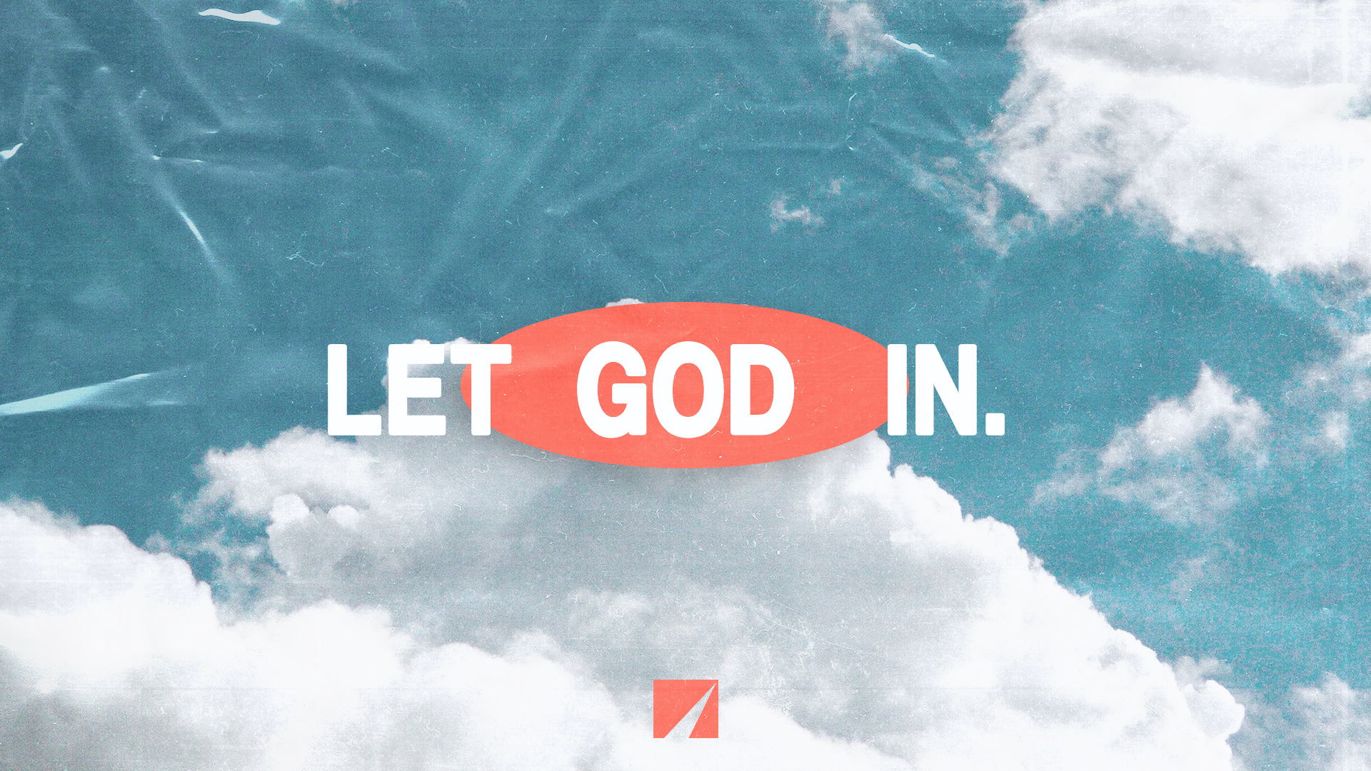 Let God In