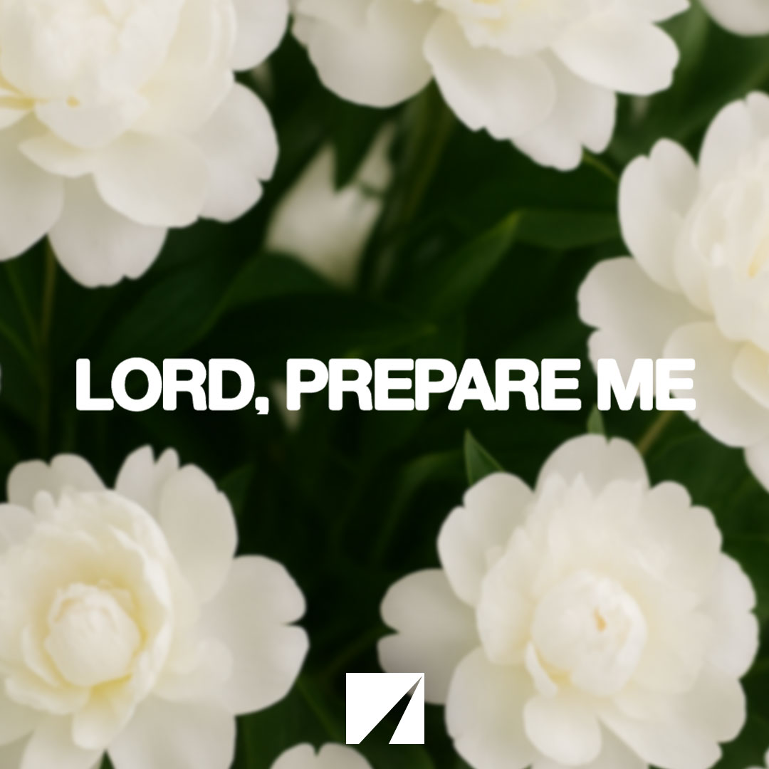 Lord, Prepare Me