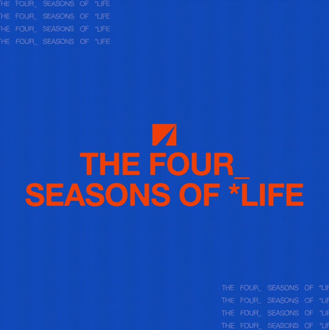The Four Seasons of Life Week One